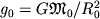 $g_0=G{\mathfrak M}_0/R_0^2$